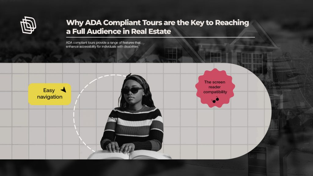 Why ADA Compliant Tours are the Key to Reaching a Full Audience in Real