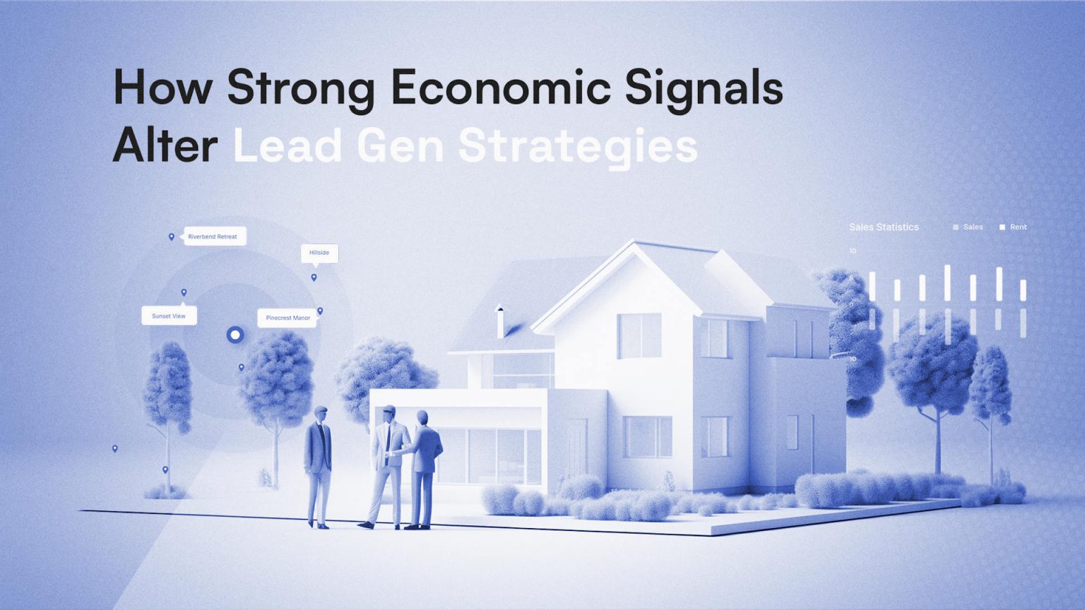 How Strong Economic Signals Alter Lead Gen Strategies - Listing3D Insights